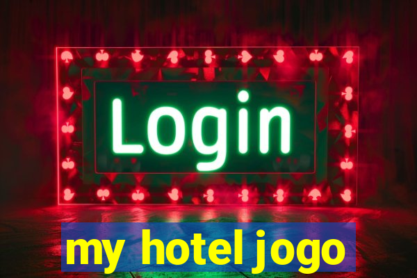 my hotel jogo